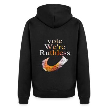 Women's Rights Vote We're Ruthless Human And Women - Unisex Premium Organic Zip Hoodie - black - Back - Nico (187cm)