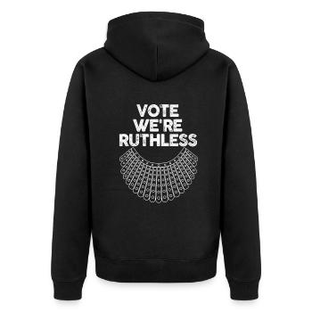 Women's Rights Vote We're Ruthless Human And Women - Unisex Premium Organic Zip Hoodie - black - Back - Nico (187cm)