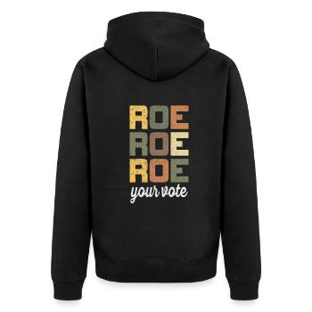 Roe Your Vote Pro-Choice Womens Feminist - Unisex Premium Bio Zip Hoodie - Schwarz - Hinten - Nico (187cm)