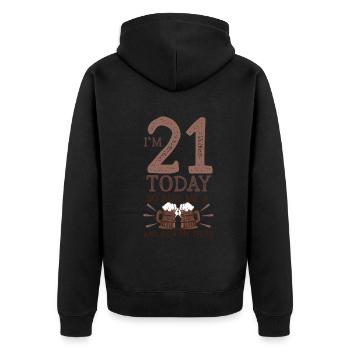 Im 21 Today So Buy Me A Drink And Sign My Shirt - Unisex Premium Bio Zip Hoodie - Schwarz - Hinten - Nico (187cm)