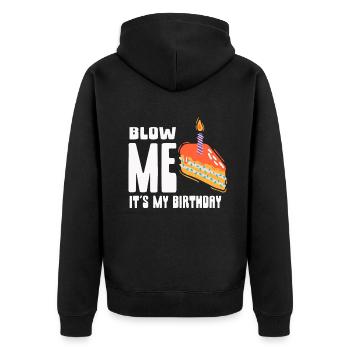 Blow Me Its My Birthday - Unisex Premium Bio Zip Hoodie - Schwarz - Hinten - Nico (187cm)