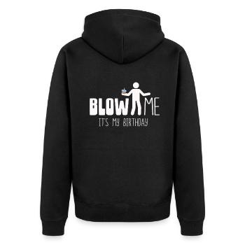 Blow Me Its My Birthday - Unisex Premium Bio Zip Hoodie - Schwarz - Hinten - Nico (187cm)