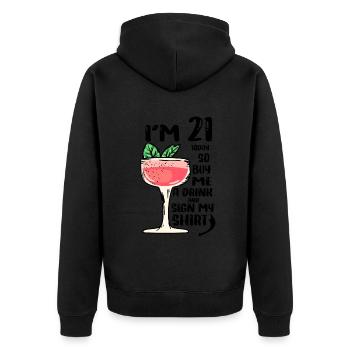 Im 21 Today So Buy Me A Drink And Sign My Shirt - Unisex Premium Bio Zip Hoodie - Schwarz - Hinten - Nico (187cm)