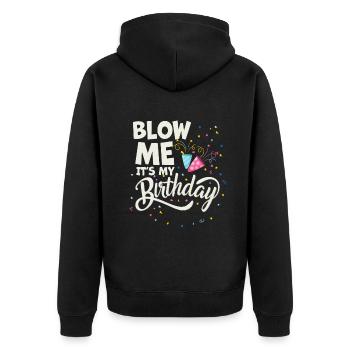 Blow Me Its My Birthday - Unisex Premium Bio Zip Hoodie - Schwarz - Hinten - Nico (187cm)