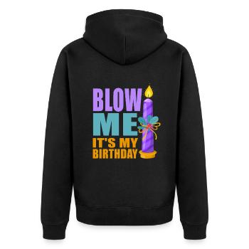 Blow Me Its My Birthday - Unisex Premium Bio Zip Hoodie - Schwarz - Hinten - Nico (187cm)