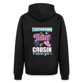 Touchdown or Tutus Cousin Loves You - Unisex Premium Bio Zip Hoodie - Schwarz - Hinten - Nico (187cm)