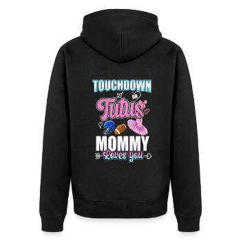 Touchdown or Tutu Mommy Loves You - Unisex Premium Organic Zip Hoodie - black - Back - Nico (187cm)