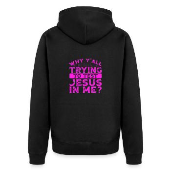 Südländischer Humor, warum ihr alle versucht, Jesus in - Unisex Premium Bio Zip Hoodie - Schwarz - Hinten - Nico (187cm)