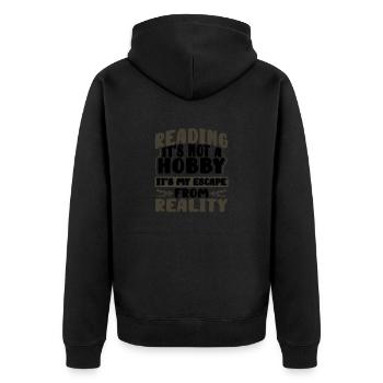Book Lover Gifts Reading Not Hobby Escape from - Unisex Premium Organic Zip Hoodie - black - Back - Nico (187cm)
