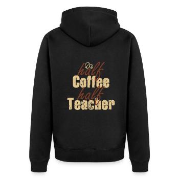 Half Coffee Half Teacher - Unisex Premium Organic Zip Hoodie - black - Back - Nico (187cm)