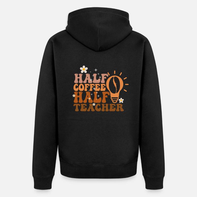 Half Coffee Half Teacher - Unisex Premium Bio Zip Hoodie - Schwarz