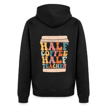 Half Coffee Half Teacher - Unisex Premium Organic Zip Hoodie - black - Back - Nico (187cm)