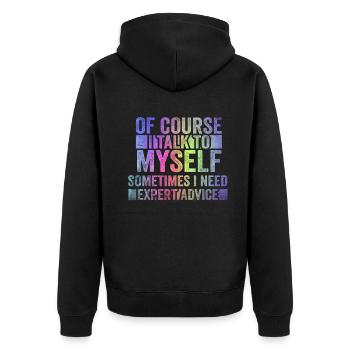 Of Course, I Talk to Myself Sometimes. I Need - Unisex Premium Bio Zip Hoodie - Schwarz - Hinten - Nico (187cm)