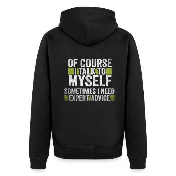 Of Course, I Talk to Myself Sometimes. I Need - Unisex Premium Bio Zip Hoodie - Schwarz - Hinten - Nico (187cm)