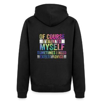 Of Course, I Talk to Myself Sometimes. I Need - Unisex Premium Bio Zip Hoodie - Schwarz - Hinten - Nico (187cm)