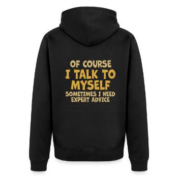 Of Course, I Talk to Myself Sometimes. I Need - Unisex Premium Bio Zip Hoodie - Schwarz - Hinten - Nico (187cm)