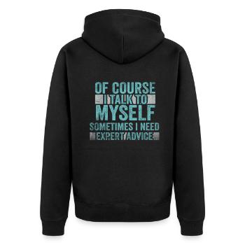 Of Course, I Talk to Myself Sometimes. I Need - Unisex Premium Bio Zip Hoodie - Schwarz - Hinten - Nico (187cm)