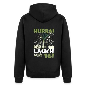 Hurra! Der Lauch Wird 16! Teenager Endlich - Unisex Premium Bio Zip Hoodie - Schwarz - Hinten - Nico (187cm)