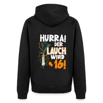Hurra! Der Lauch Wird 16! Teenager Endlich - Unisex Premium Bio Zip Hoodie - Schwarz - Hinten - Nico (187cm)