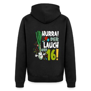Hurra! Der Lauch Wird 16! Teenager Endlich - Unisex Premium Bio Zip Hoodie - Schwarz - Hinten - Nico (187cm)