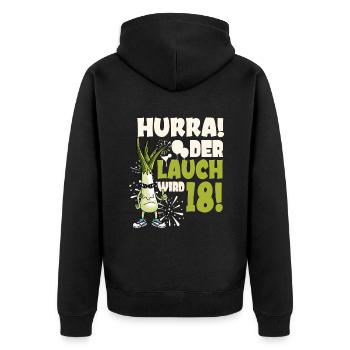 Hurra! Der Lauch Wird 18! Volljährig Endlich - Unisex Premium Bio Zip Hoodie - Schwarz - Hinten - Nico (187cm)