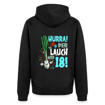 Hurra! Der Lauch Wird 18! Volljährig Endlich - Unisex Premium Bio Zip Hoodie - Schwarz - Hinten - Nico (187cm)
