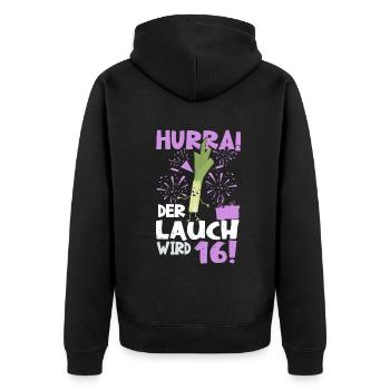 Hurra! Der Lauch Wird 16! Teenager Endlich - Unisex Premium Bio Zip Hoodie - Schwarz - Hinten - Nico (187cm)