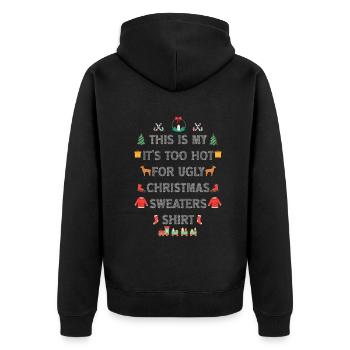 This Is My It's Too Hot For Ugly Christmas Sweater - Unisex Premium Bio Zip Hoodie - Schwarz - Hinten - Nico (187cm)
