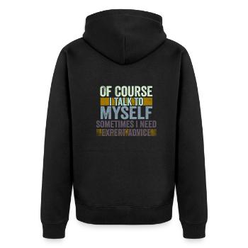 Of Course, I Talk to Myself Sometimes Need Expert - Unisex Premium Organic Zip Hoodie - black - Back - Nico (187cm)