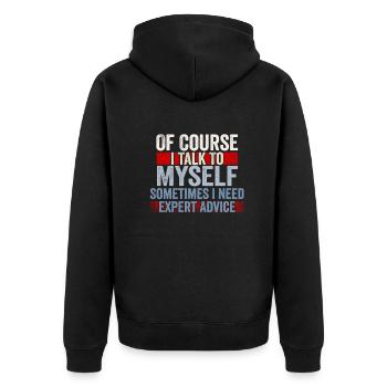 Of Course, I Talk to Myself Sometimes Need Expert - Unisex Premium Organic Zip Hoodie - black - Back - Nico (187cm)