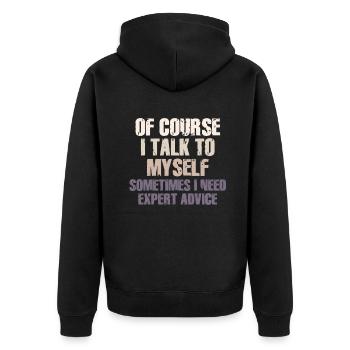 Of Course, I Talk to Myself Sometimes Need Expert - Unisex Premium Organic Zip Hoodie - black - Back - Nico (187cm)