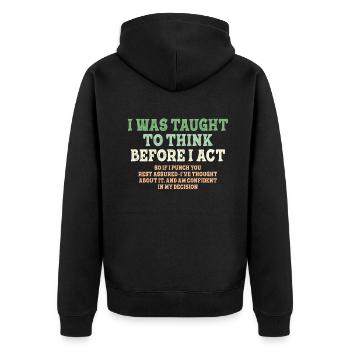 I Was Taught To Think Before Sarcasm - Unisex Premium Bio Zip Hoodie - Schwarz - Hinten - Nico (187cm)