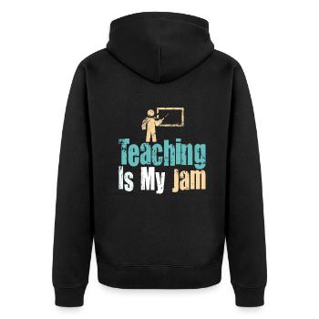 Teaching Is My Jam School Teacher Appreciation - Unisex Premium Organic Zip Hoodie - black - Back - Nico (187cm)