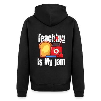 Teaching Is My Jam School Teacher Appreciation - Unisex Premium Organic Zip Hoodie - black - Back - Nico (187cm)