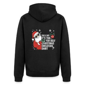This Is My It's Too Hot For Ugly Christmas Sweater - Unisex Premium Bio Zip Hoodie - Schwarz - Hinten - Nico (187cm)