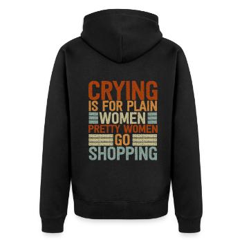 Pretty Women Go Shopping Strong Mom Mother Mommy - Unisex Premium Bio Zip Hoodie - Schwarz - Hinten - Nico (187cm)