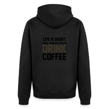 Coffee Drinker Gifts Life is Short Stay Awake for - Unisex Premium Organic Zip Hoodie - black - Back - Nico (187cm)
