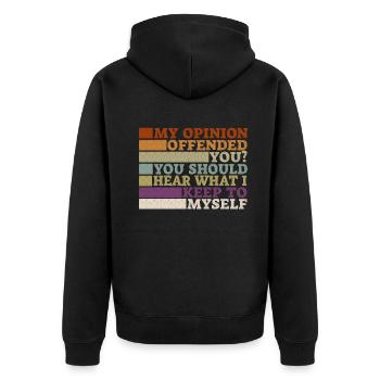 My Opinion Offended You Shirt Adult Humor Novelty - Unisex Premium Organic Zip Hoodie - black - Back - Nico (187cm)