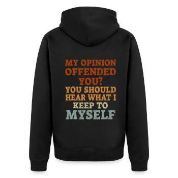 My Opinion Offended You Shirt Adult Humor Novelty - Unisex Premium Organic Zip Hoodie - black - Back - Nico (187cm)