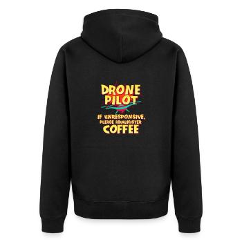 Drone Pilot Gift If Unresponsive Administer - Unisex Premium Organic Zip Hoodie - black - Back - Nico (187cm)