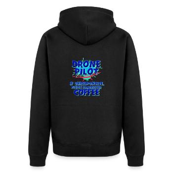 Drone Pilot Gift If Unresponsive Administer - Unisex Premium Organic Zip Hoodie - black - Back - Nico (187cm)