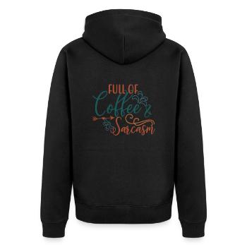 Coffee Drinker Gift Full of Coffee and Sarcasm - Unisex Premium Organic Zip Hoodie - black - Back - Nico (187cm)
