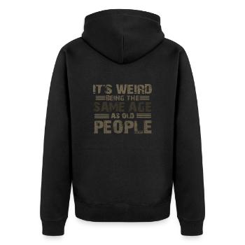 Sarcastique étrange étant l’âge de vente comme les personnes âgées - Veste à capuche bio Premium Unisexe - noir - Dos - Nico (187cm)
