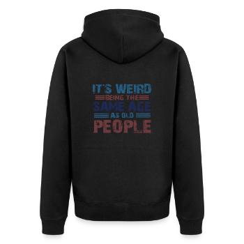 Sarcastique étrange étant l’âge de vente comme les personnes âgées - Veste à capuche bio Premium Unisexe - noir - Dos - Nico (187cm)