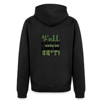 Sarkastisch Y'all Gonna Make Me Lose My Sh t Funny - Unisex Premium Bio Zip Hoodie - Schwarz - Hinten - Nico (187cm)