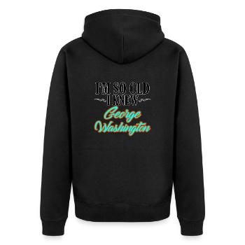 Ruhestand Humor so alt, dass ich George Washington kannte - Unisex Premium Bio Zip Hoodie - Schwarz - Hinten - Nico (187cm)