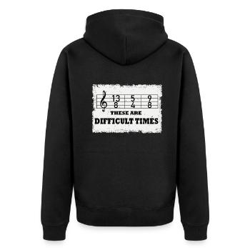 These Are Difficult Times Funny Music Pun - Unisex Premium Organic Zip Hoodie - black - Back - Nico (187cm)