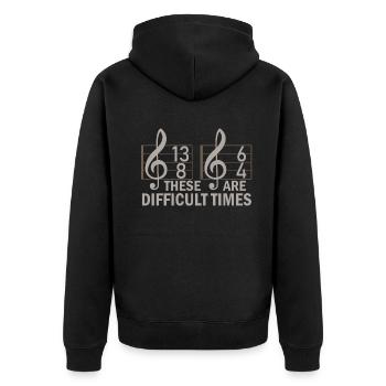 These Are Difficult Times Funny Music Pun - Unisex Premium Organic Zip Hoodie - black - Back - Nico (187cm)