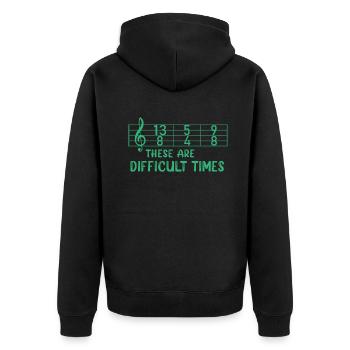 These Are Difficult Times Funny Music Pun - Unisex Premium Organic Zip Hoodie - black - Back - Nico (187cm)