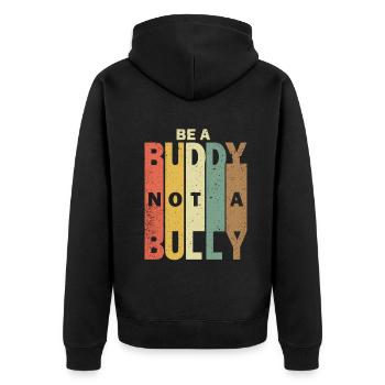 Sei ein Kumpel, kein Tyrann Anti-Mobbing-Kinder Mädchen - Unisex Premium Bio Zip Hoodie - Schwarz - Hinten - Nico (187cm)